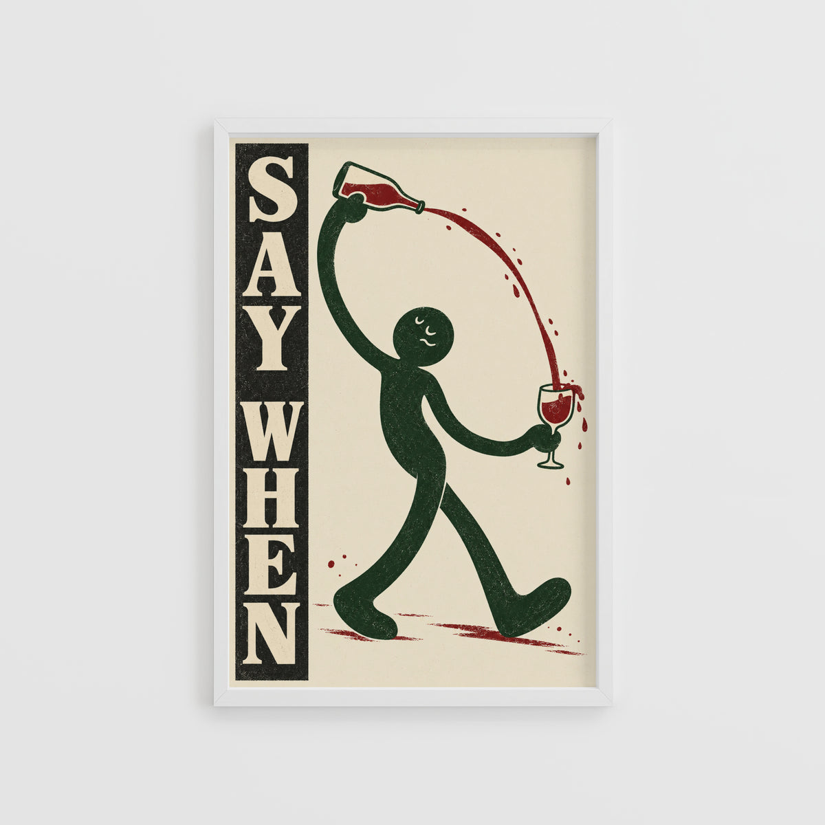 Vintage Wine Print Poster, Say When Kitchen Wall Art