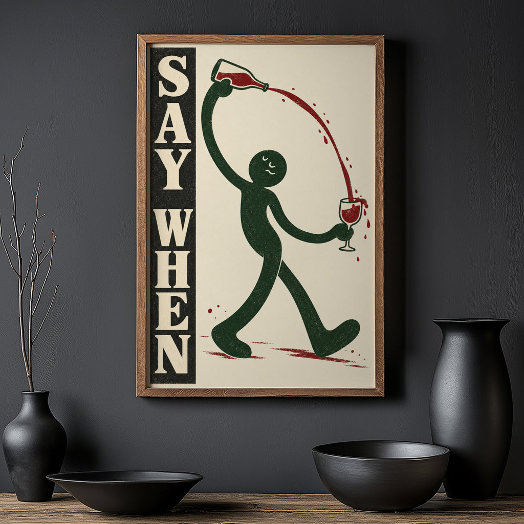 Vintage Wine Print Poster, Say When Kitchen Wall Art