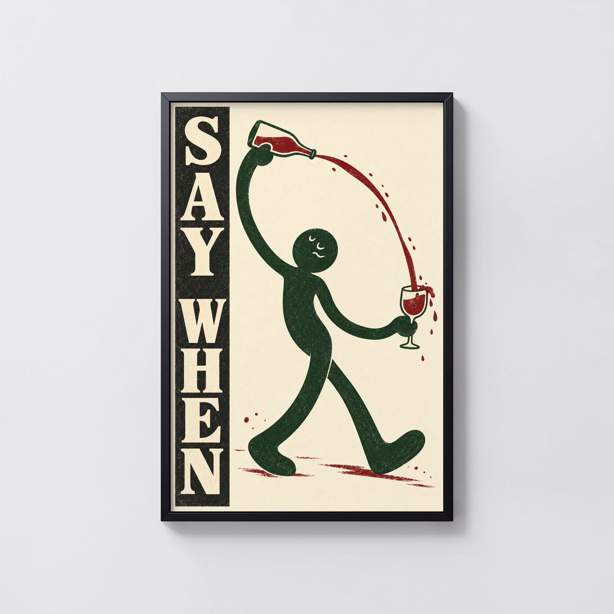 Vintage Wine Print Poster, Say When Kitchen Wall Art
