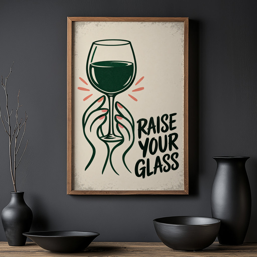 Vintage Wine Print Poster, Raise Your Glass Wall Art